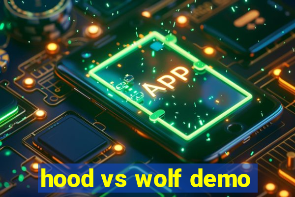 hood vs wolf demo